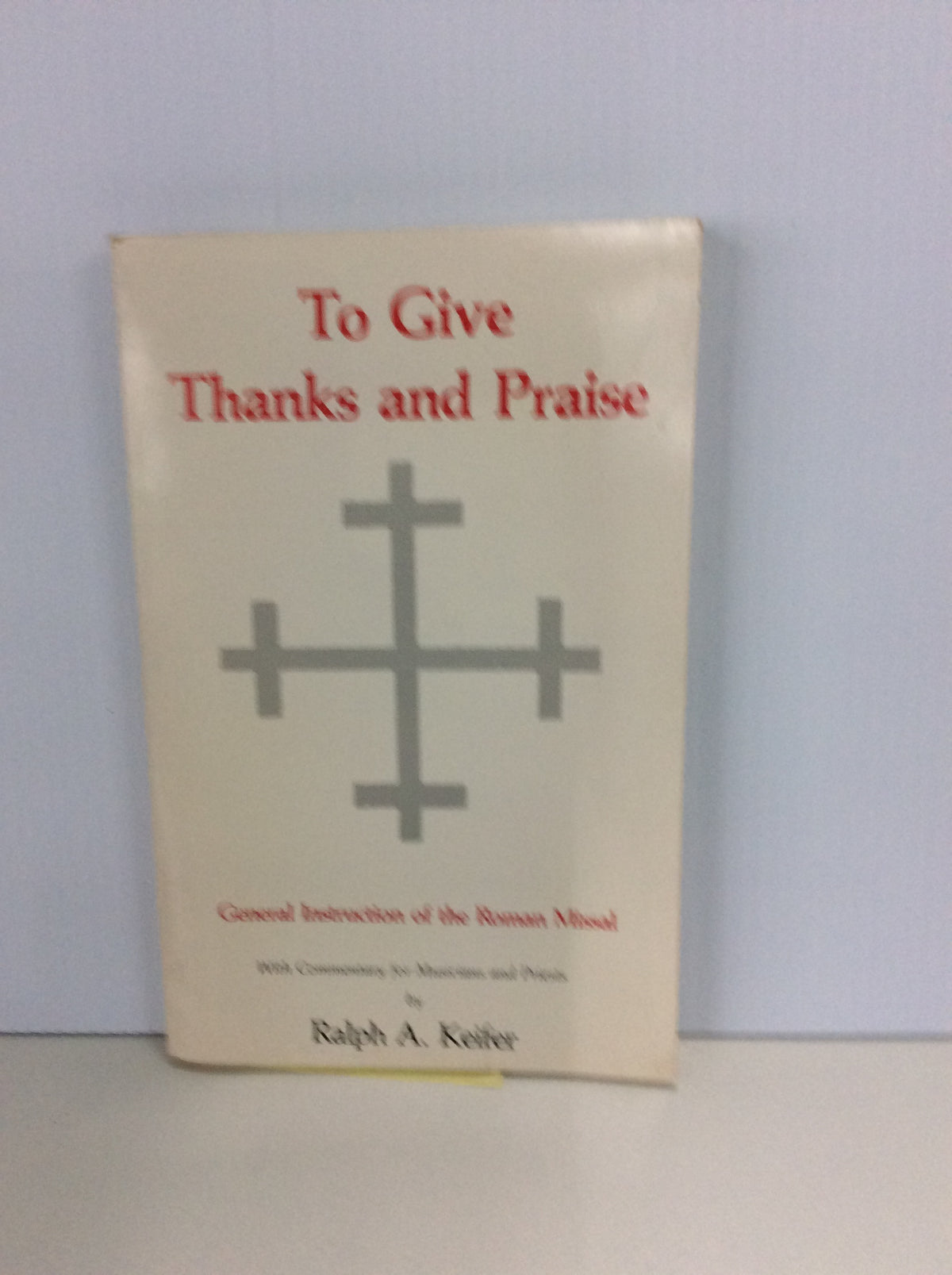 To Give Thanks and Praise