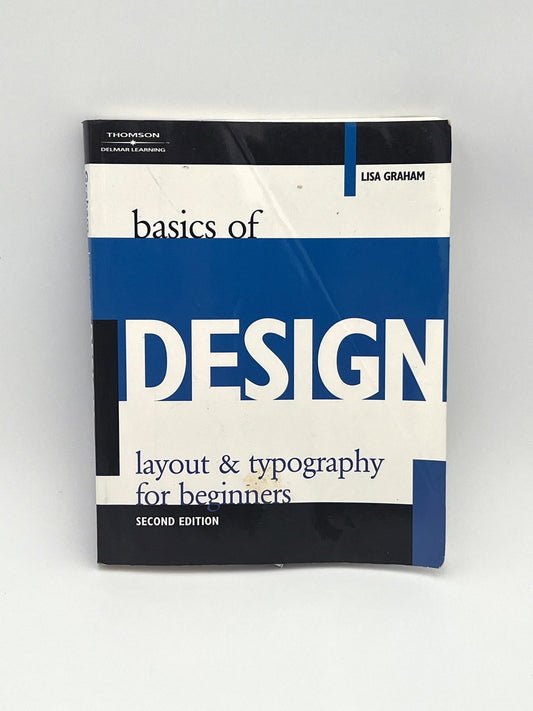 basics of Design. Layout & typography for beginners, 2nd Edition, Lisa Graham