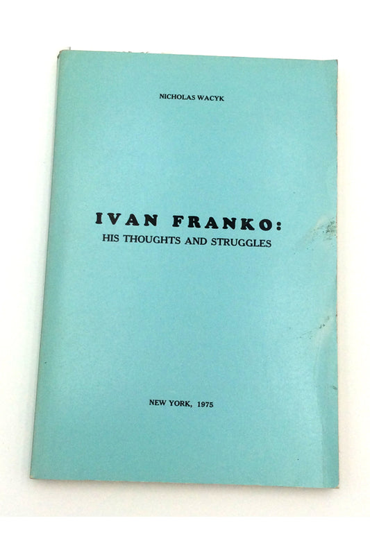 Ivan Franko His Thought and Struggles