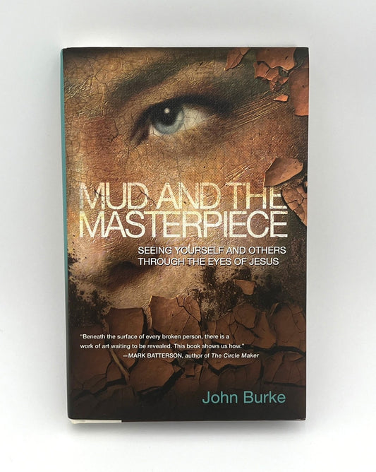 Mud and the Masterpiece, John Burke