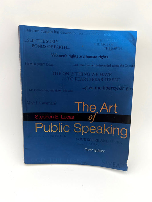 The art of Public Speaking, Tenth Edition, Stephen E. Lucas