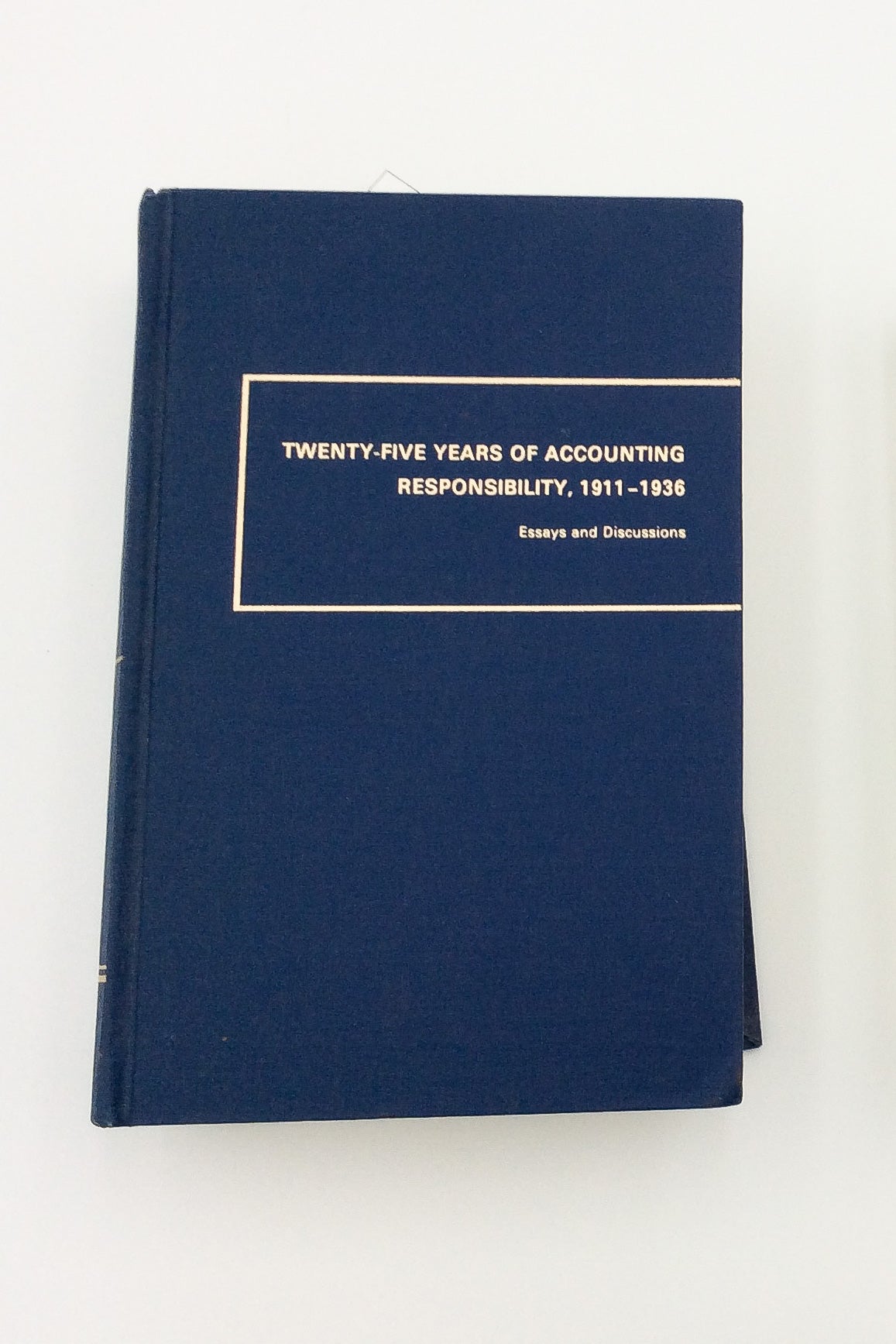 Twenty Five Years of Accounting Responsibility, 1911 - 1936
